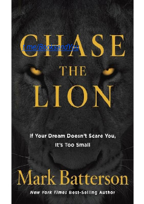 CHASE THE LION,(Mark Batterson).pdf